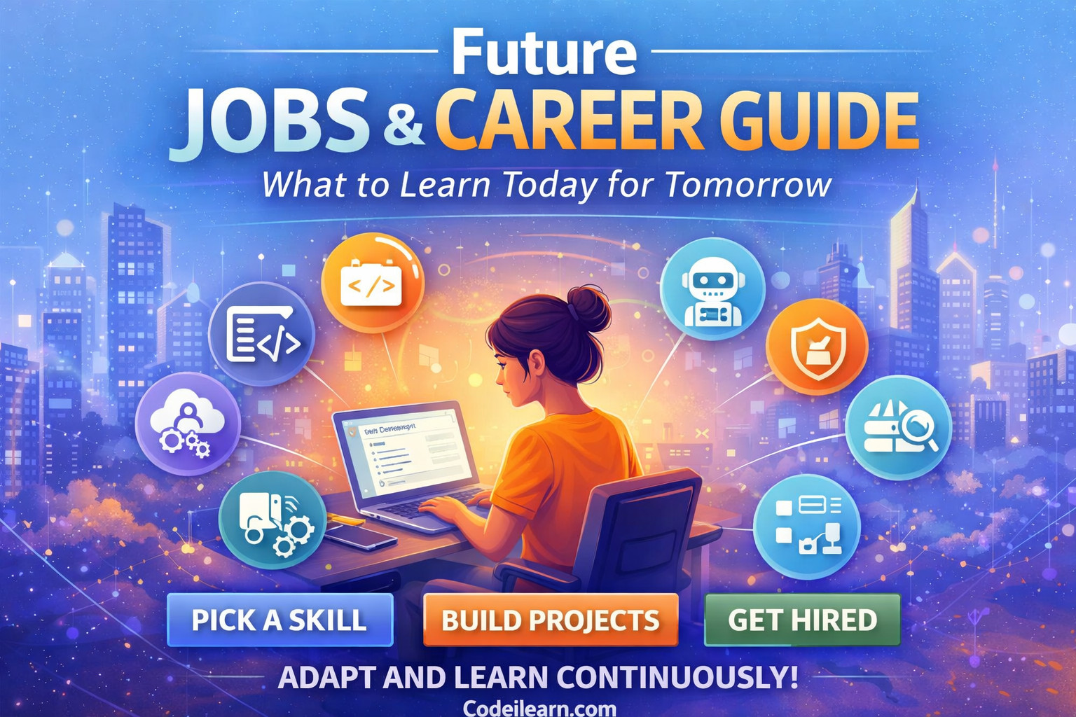 Future Jobs & Career Guide (What to Learn Today for Tomorrow)