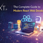 Next.js: The Complete Guide to Modern React Web Development